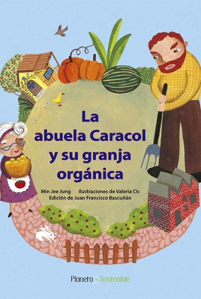 La abuela caracol y su granja orgánica