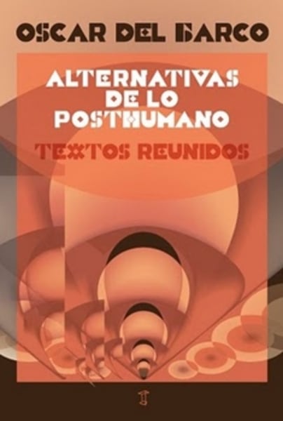 Alternativas de lo Posthumano