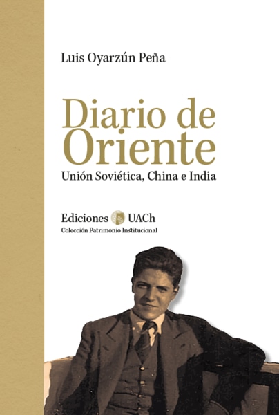 Diario de Oriente. Unión Soviética, China e India.