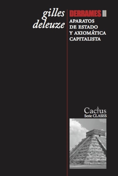 Derrames 2. Aparatos de estado y axiomática capitalista