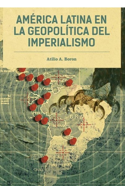 América Latina En La Geopolítica Del Imperialismo