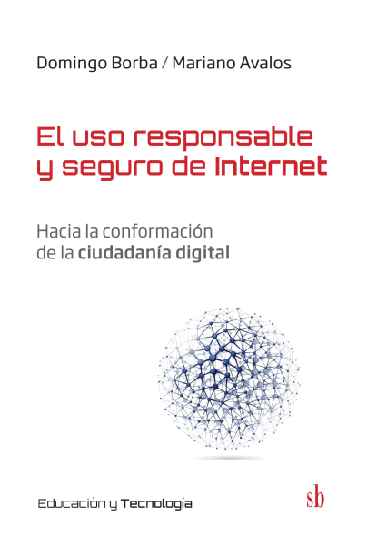EL USO RESPONSABLE Y SEGURO DE INTERNET. HACIA LA CONFORMACIN DE LA CIUDADANA DIGITAL