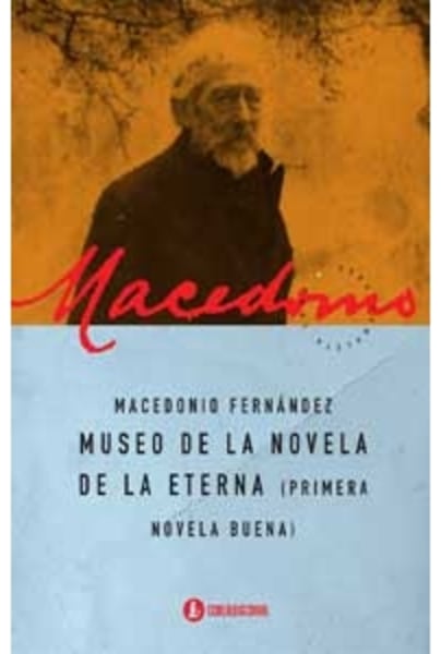 Museo de la novela de la eterna (Primera novela buena)
