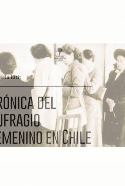 CRÓNICA DEL SUFRAGIO FEMENINO EN CHILE