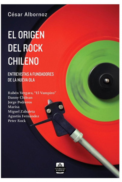El origen del rock chileno. Entrevistas a fundadores de la Nueva Ola.
