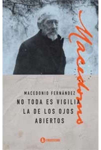 No todo es vigilia la de los ojos abiertos