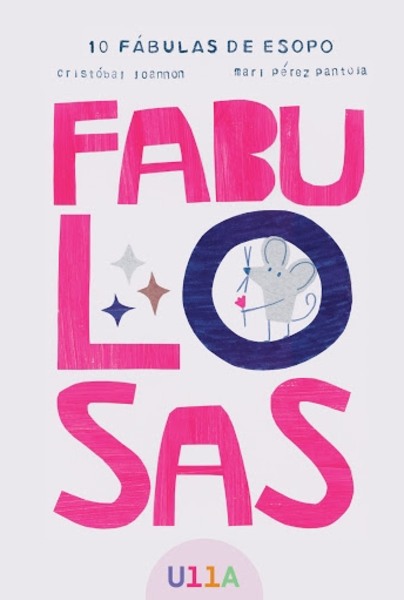 FABULOSAS - 10 Fábulas de Esopo