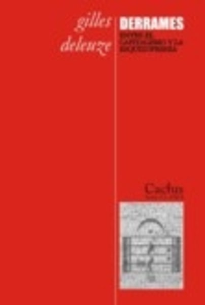 Derrames: entre el capitalismo y la esquizofrenia