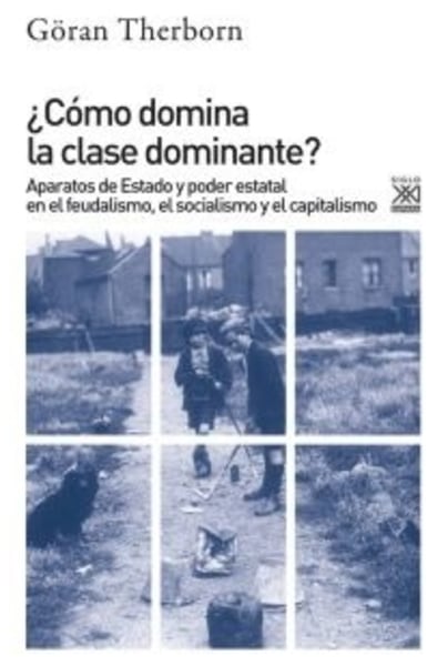 ¿Cómo domina la clase dominante?