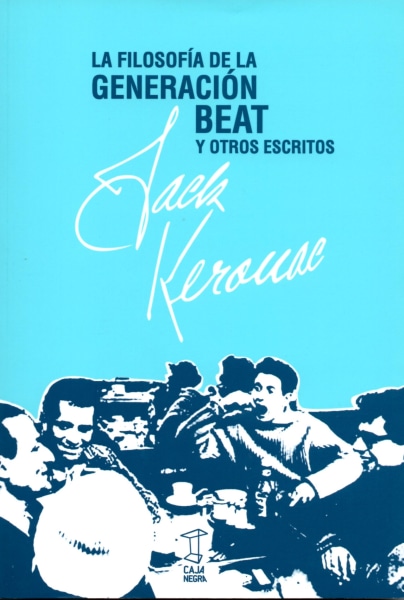 La filosofía de la generación Beat y otros escritos.