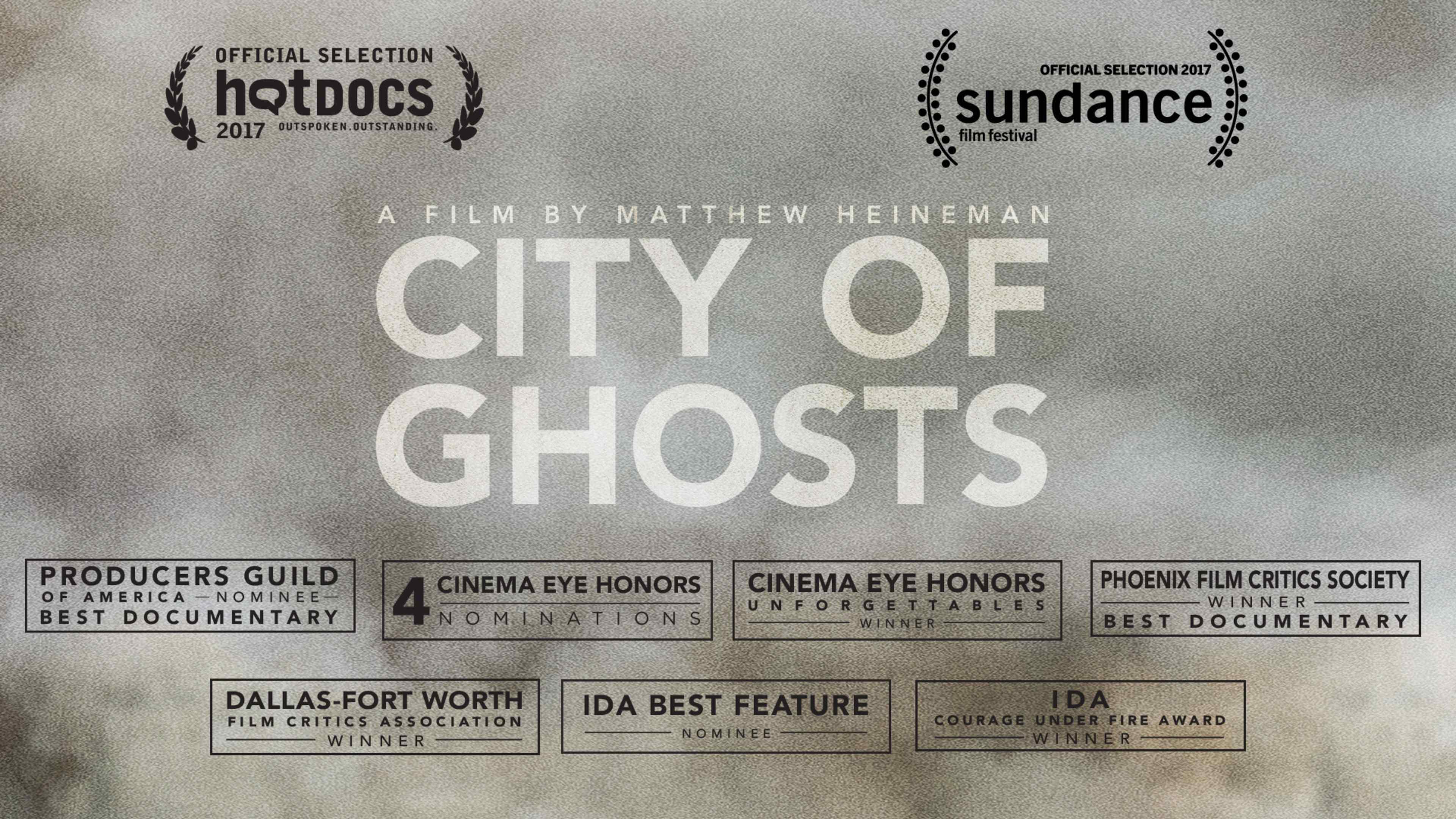 The image displays the movie poster for "City of Ghosts," a documentary film that has received various awards and nominations, including selections from Hotdocs and Sundance film festivals.