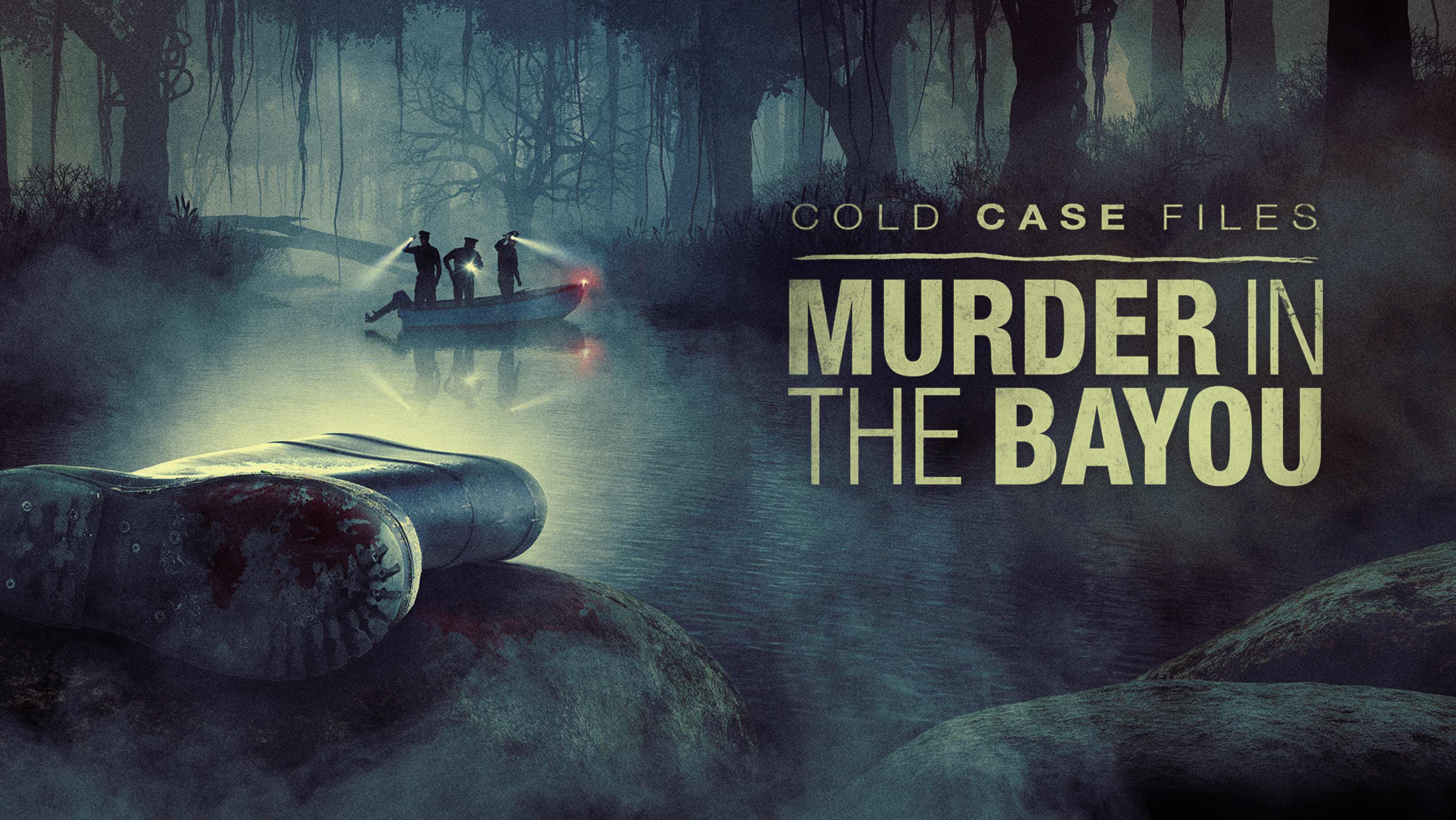 The image depicts a dark, eerie bayou landscape with a boat in the foreground and the title "Murder in the Bayou" prominently displayed, suggesting a cold case file or mystery.