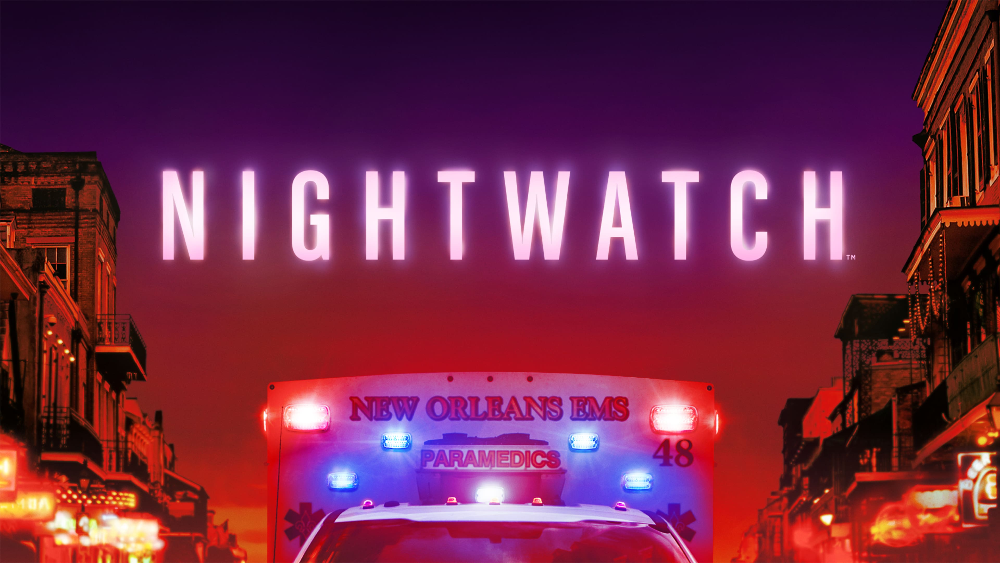 The image shows a large neon sign that reads "NIGHTWATCH" against a vibrant purple and orange sky, with a New Orleans EMS ambulance parked in the foreground on a city street lined with buildings.