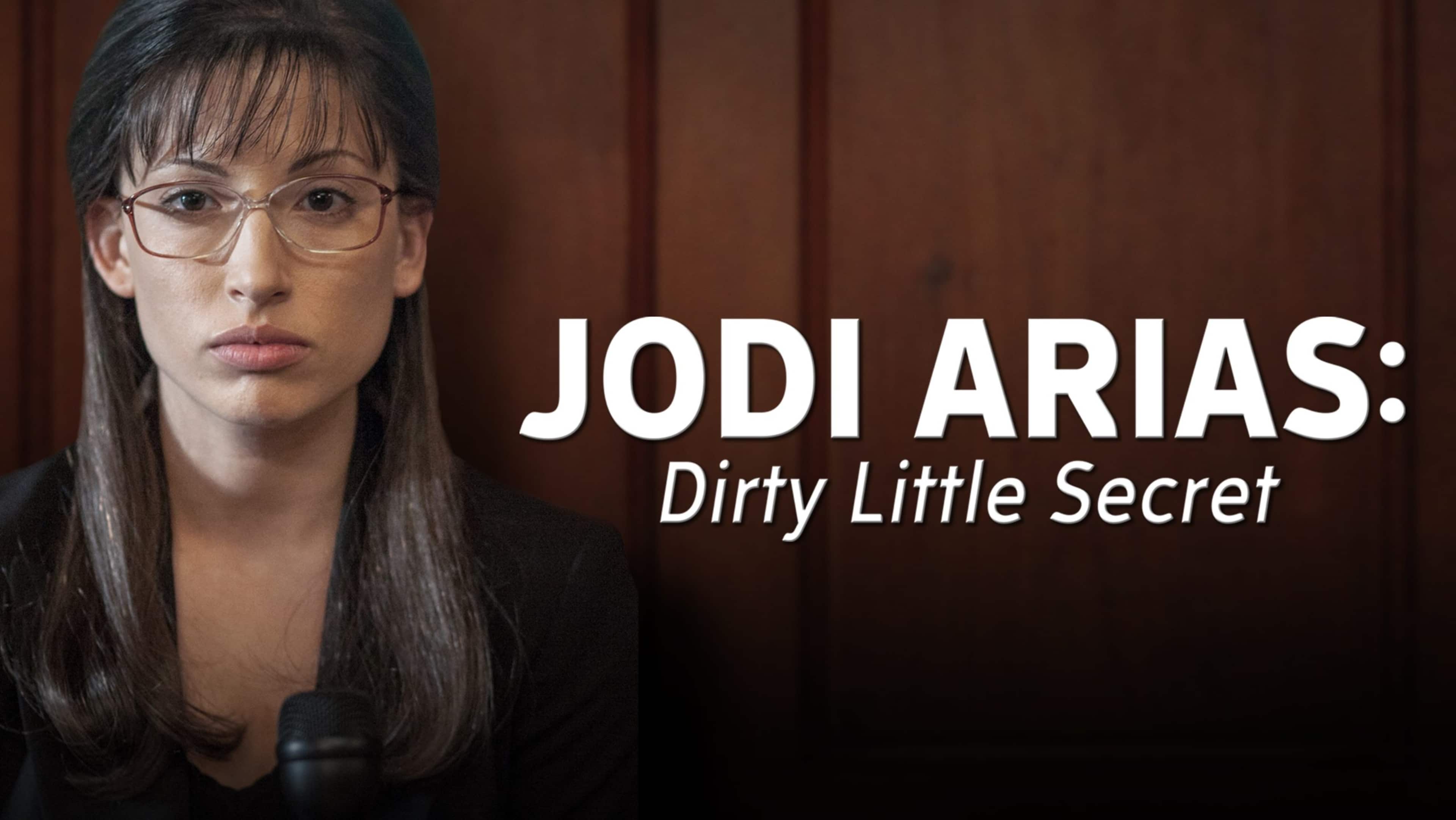 Jodi Arias: Dirty Little Secret (AECC)