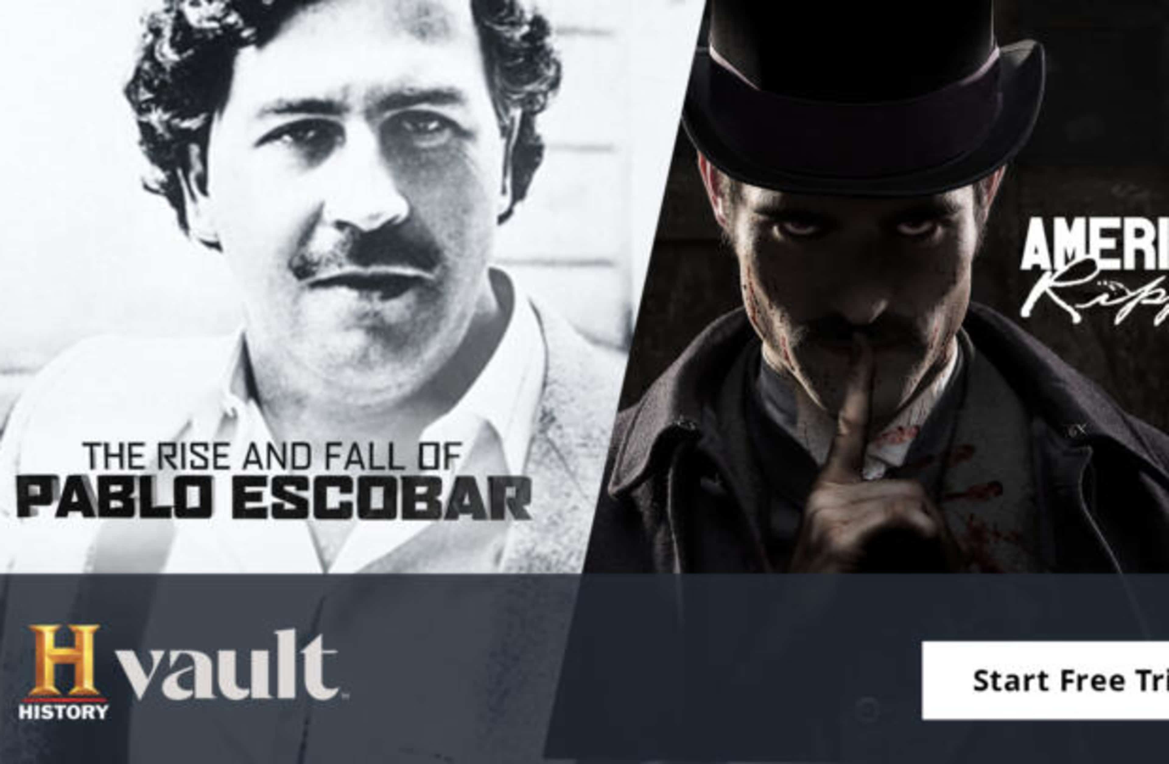 The image features a black and white portrait of a man, likely Pablo Escobar, in the background, with a shadowy figure wearing a hat in the foreground, along with the title "American Ripper" and a "Start Free Trial" button for the History channel.