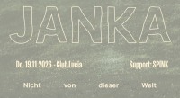 Event Image for JANKA Album-Release-Show + Support: SPINK Event Image for JANKA Album-Release-Show + Support: SPINK