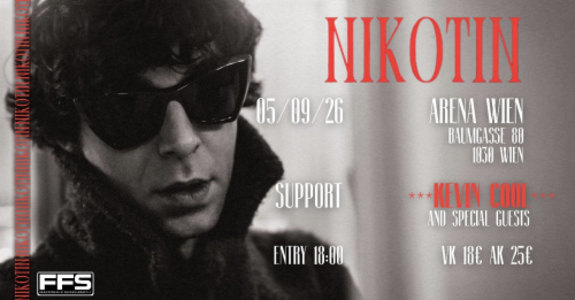 NIKOTIN (aut) + KEVIN COOL (aut) - Sat, Sep 05, 2026, 19:00 at Arena Wien, Baumgasse 80, 1030 Wien, Österreich