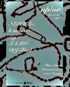 up/or with NEXUS (live), k means, SAMI, DJ Fred ＆ zey - Fr., 06.11.2026, 21:00 at FLUCC, Praterstern 5, 1020 Wien, Österreich