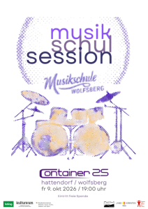 Musikschulsession - Fr., 09.10.2026, 20:00 at CONTAINER 25, Sandsteinweg 8, 9411 Hattendorf / St. Michael, Kärnten, Österreich