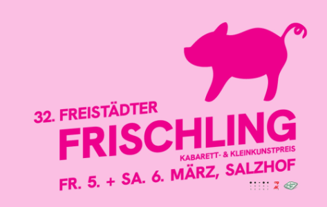 FRISCHLING 2027 - Fri, Mar 05, 2027, 19:30 at Salzhof Freistadt, Salzgasse 15, 4240 Freistadt, Österreich