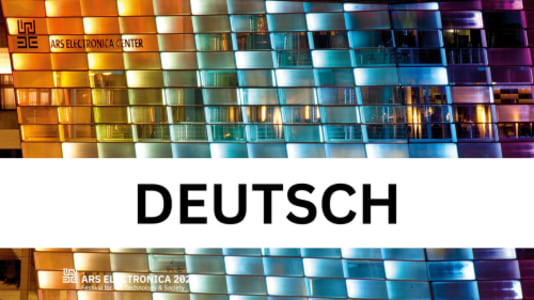 DEUTSCH Homo Futuris - So., 13.09.2026, 11:15 at Ars Electronica Center, Ars-Electronica-Straße 1, 4040 Linz, Österreich