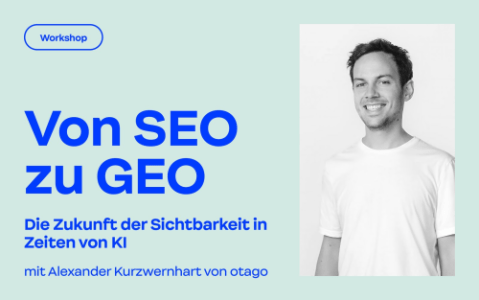 Workshop: Von SEO zu GEO - Thu, Oct 15, 2026, 09:00 at Tabakfabrik Linz, Peter-Behrens-Platz 9, 4020 Linz, Österreich