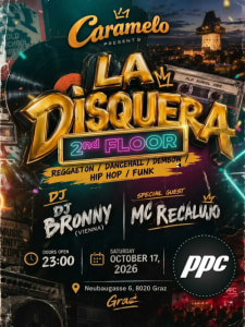 LA DISQUERA | 100% REGGAETON, LATIN MUSIC - Sat, Oct 17, 2026, 23:00 at ppc, Neubaugasse 6, 8020 Graz, Österreich