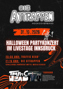 HALLOWEEN PARTYKONZERT - DIE ATTRAPPEN - TRAFFIC HEAD - Sat, Oct 31, 2026, 19:00 at LiveStage Tirol, Andechsstrasse 67a, 6020 Innsbruck, Österreich