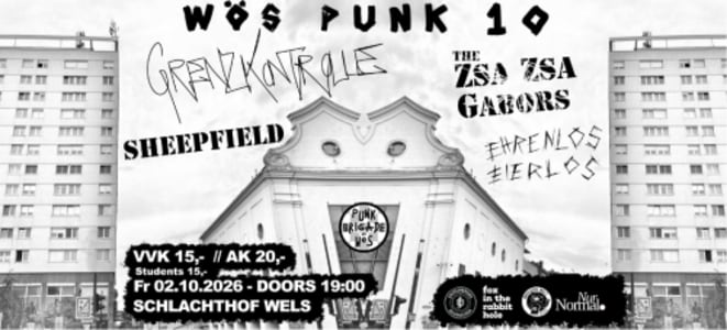 WÖS PUNK 10 // GRENZKONTROLLE / The Zsa Zsa Gabors / Sheepfield / Ehrenlos & Eierlos - Fri, Oct 02, 2026, 19:00 at Alter Schlachthof, Dragonerstraße 22, 4600 Wels, Österreich