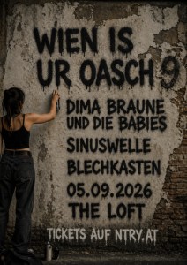 WIEN IS UR OASCH 9 - Sat, Sep 05, 2026, 19:30 at The Loft, Lerchenfelder Gürtel 37, 1160 Wien, Österreich