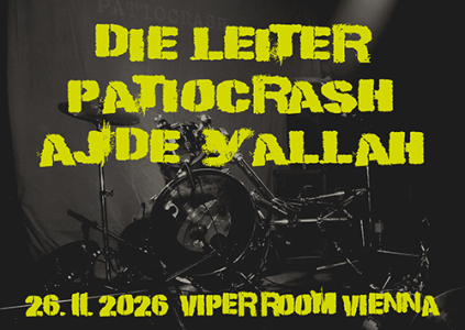 Live: DIE LEITER, PATIOCRASH, AJDE YALLAH - Do., 26.11.2026, 22:00 at Viper Room Vienna, Landstrasser Hauptstr. 38, 1030 Wien, Österreich
