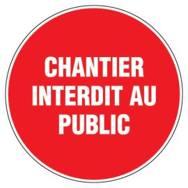 Panneau d’interdiction rond 300mm ''Chantier interdit au public'' - NOVAP - 4060439 pas cher Principale M