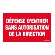 Panneau d'interdiction rigide Défense d'entrer sans autorisation de la direction 330x200mm - NOVAP - 4160269 pas cher