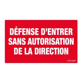 Panneau d'interdiction rigide Novap Défense d'entrer sans autorisation de la direction 330 x 200 mm - 4160269 pas cher Principale M