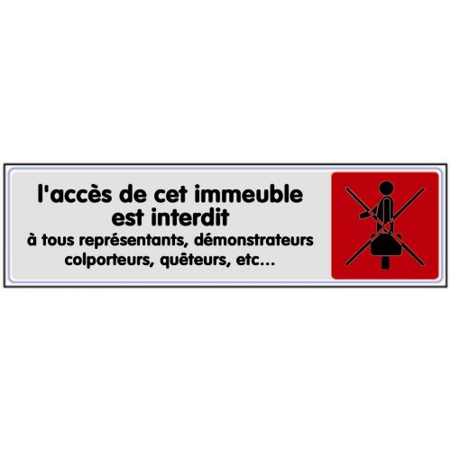 Plaquette de porte ''L'acc&egrave;s de cet immeuble est interdit &agrave; tous repr&eacute;sentants, d&eacute;monstrateurs colporteurs, qu&ecirc;teurs, etc...'' plexiglas 170x45mm - NOVAP - 4033204 pas cher