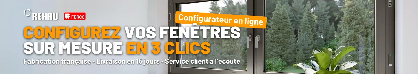 Configurez vos fenêtres en 3 clics