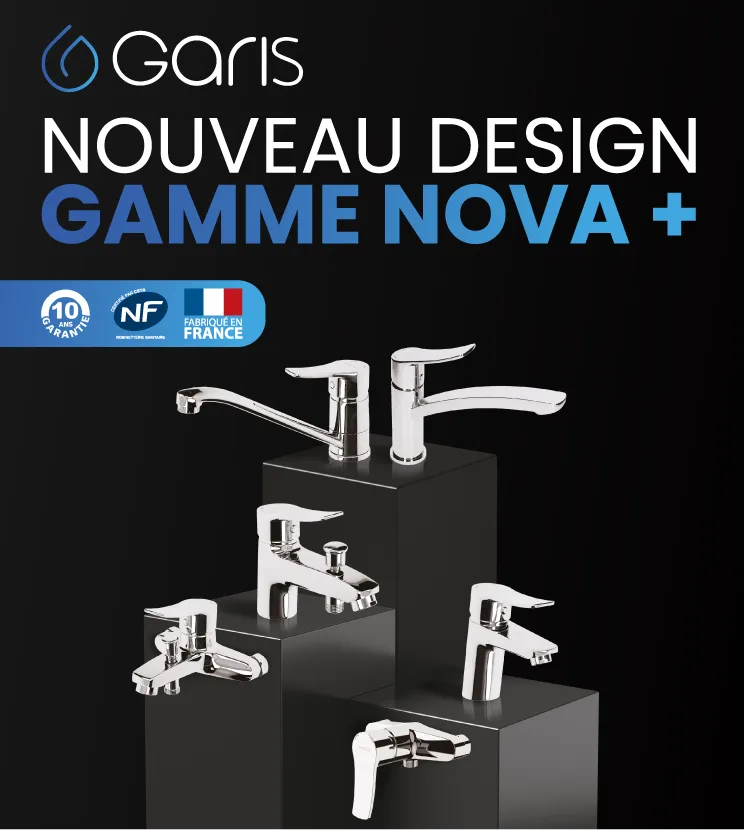 Découvrez la nouvelle gamme de mitigeur NOVA+ de Garis