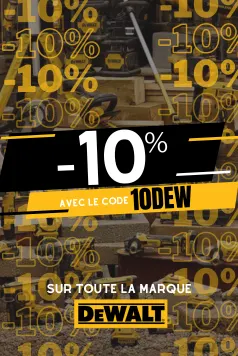 -10% avec le code 10DEW sur toute la marque DEWALT