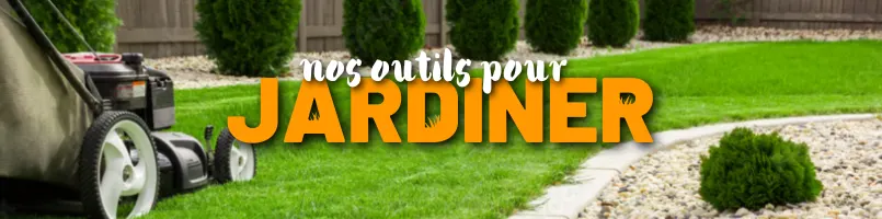 Nos outils de jardin