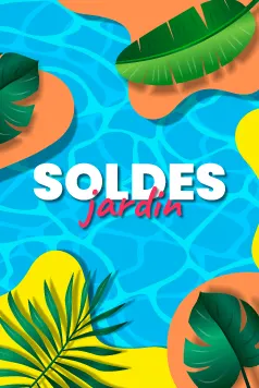 Soldes d'été - Jardin