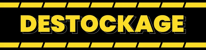 DESTOCKAGE