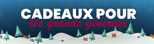 Cadeaux pour les grands généreux