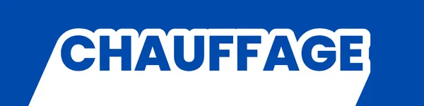 CHAUFFAGE