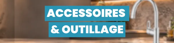 ACCESSOIRES-OUTILLAGE