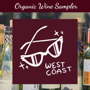 Give the Gift of an Organic West Coast Wine Sampler