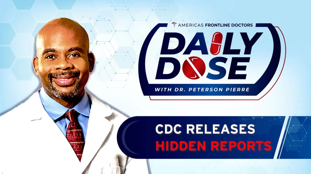 Daily Dose: 'CDC Releases Hidden Reports' with Dr. Peterson Pierre