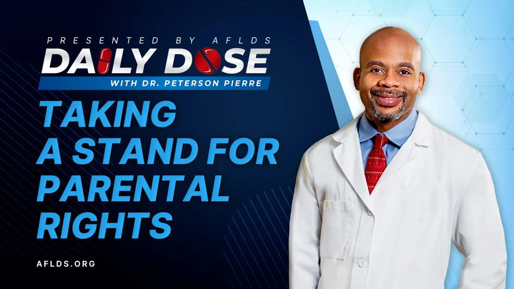 Daily Dose: 'Taking a Stand for Parental Rights' with Dr. Peterson Pierre