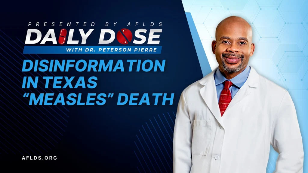 Daily Dose: 'Disinformation in Texas 'Measles' Death' with Dr. Peterson Pierre