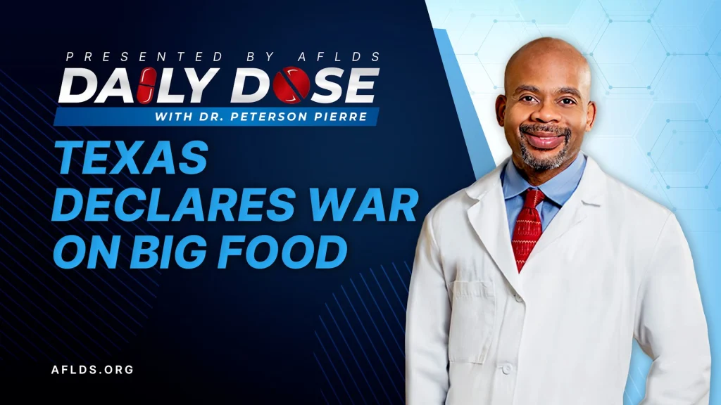Daily Dose: 'Texas Declares War on Big Food' with Dr. Peterson Pierre