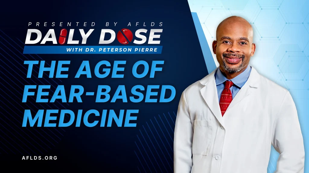 Daily Dose: 'The Age of Fear-Based Medicine' with Dr. Peterson Pierre
